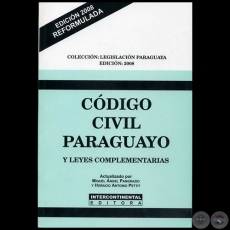 CDIGO CIVIL PARAGUAYO Y LEYES COMPLEMENTARIAS - Actualizado por MIGUEL NGEL PANGRAZIO CIANCIO y HORACIO ANTONIO PETTIT - Ao 2008 